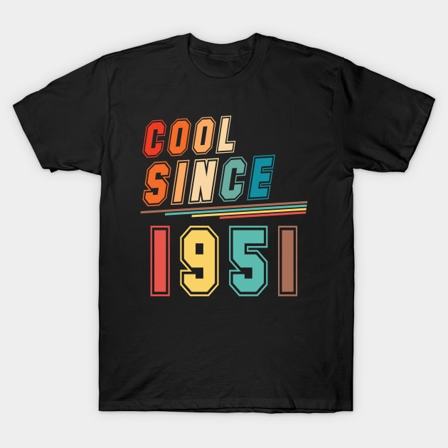Vintage Style Cool Since 1951 T-Shirt by Adikka